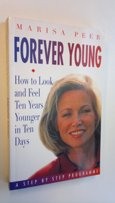 Marisa Peer : Forever young : how to look and feel ten ye...
