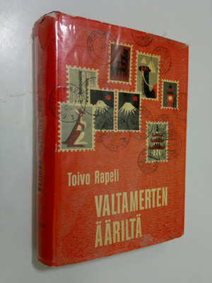 Toivo Rapeli : Valtamerten ääriltä (signeerattu)