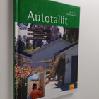 Laila Eriksen : Autotallit : suunnittelu, materiaalivalin... - pikkukuva 1
