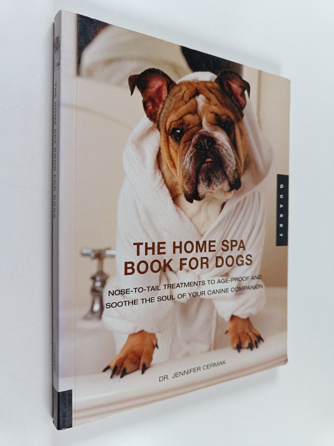 Jennifer Cermak : The Home Spa Book for Dogs - Nose to Ta...