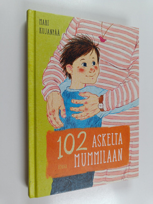 Mari Kujanpää : 102 askelta mummilaan