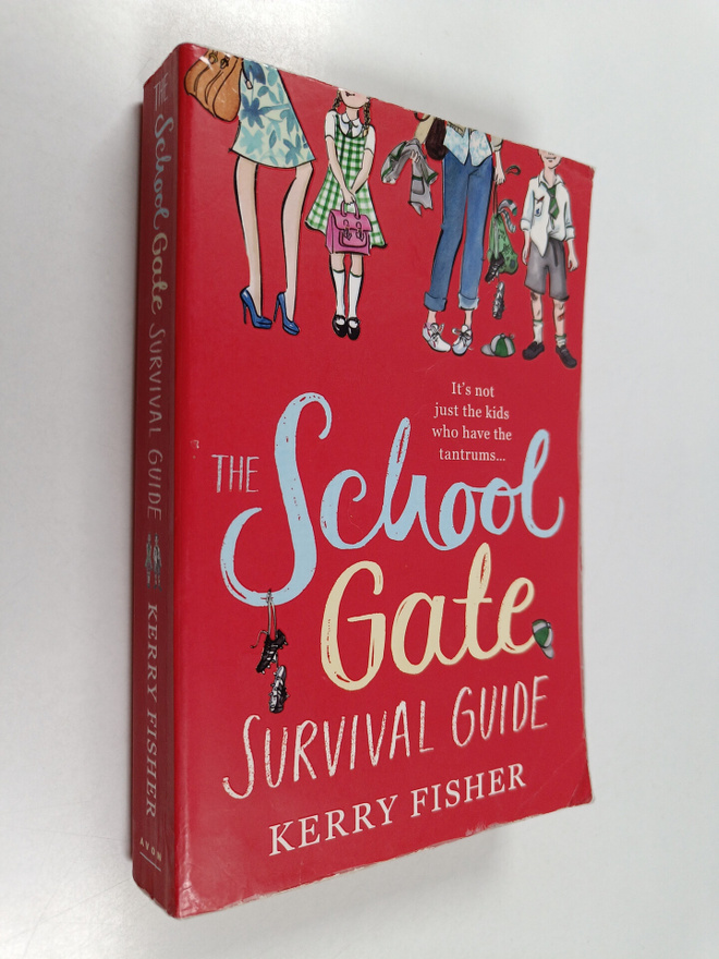 Kerry Fisher : The school gate survival guide