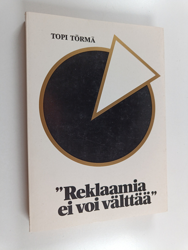 Topi Törmä : "Reklaamia ei voi välttää" : Reklaamimiesten...