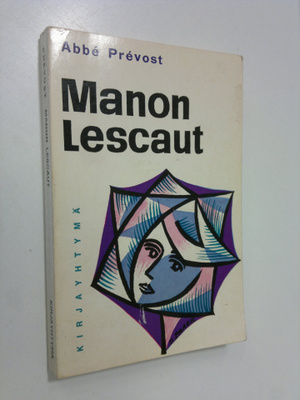 Abbe Prevost : Manon Lescaut