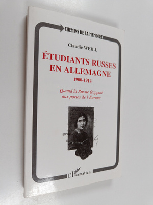 Claudie Weill : Etudiants russes en Allemagne, 1900-1914 ...