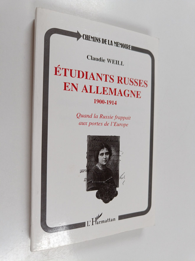 Claudie Weill : Etudiants russes en Allemagne, 1900-1914 ...