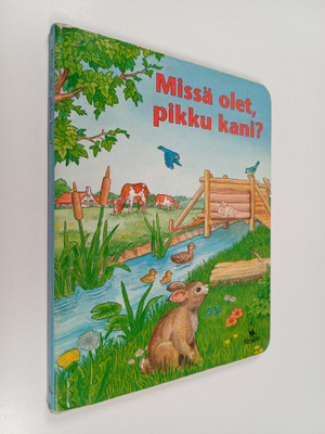 Christiane Kobilke : Missä olet, pikku kani?