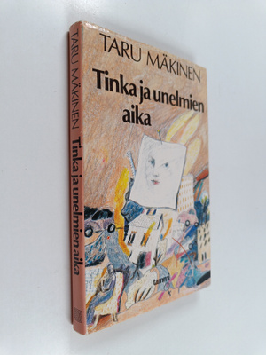 Taru Mäkinen : Tinka ja unelmien aika