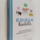 Lili Chin : Koiran kielellä - Opi tulkitsemaan, mitä lemm... - pikkukuva 1