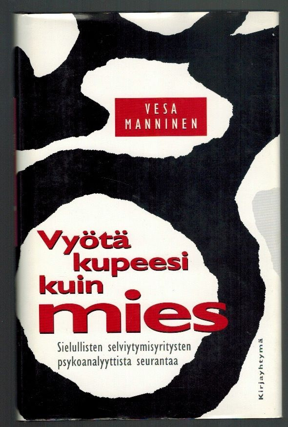 Vesa Manninen : Vyötä kupeesi kuin mies (psykoanl.)