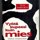 Vesa Manninen : Vyötä kupeesi kuin mies (psykoanl.) - pikkukuva 1