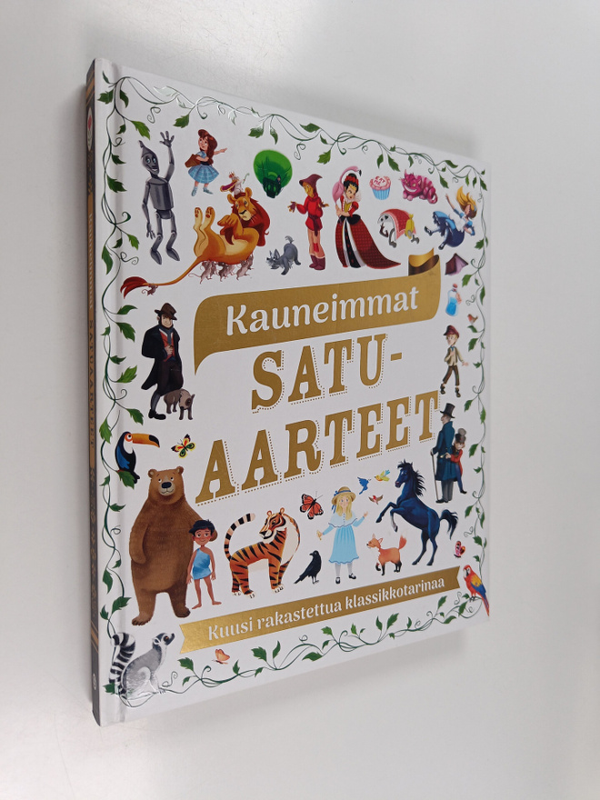 Kauneimmat satuaarteet : Kuusi rakastettua klassikkotarinaa