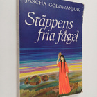 Jascha Golowanjuk : Stäppens fria fågel - pikkukuva 1