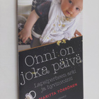 Maritta Törrönen : Onni on joka päivä : lapsiperheen arki... - pikkukuva 1