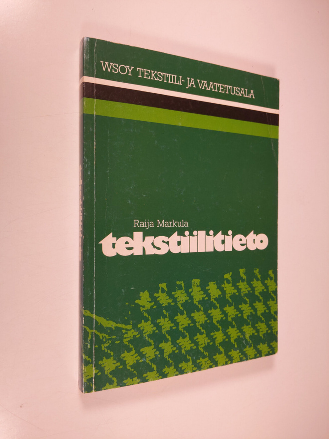 Raija Markula-Teivaanmäki : Tekstiilitieto