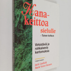 Jack ym. (toim.) Canfield : Kanakeittoa sielulle : toinen... - pikkukuva 1