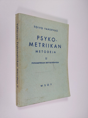 Toivo Vahervuo : Psykometriikan metodeja 2, Psykometriika...