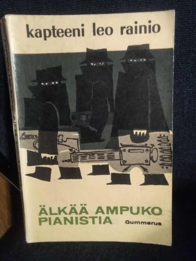 Kapteeni Leo Rainio: Älkää ampuko pianistia