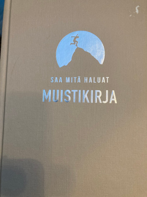 SAA MITÄ HALUAT - MUISTIKIRJA Viisas elämä