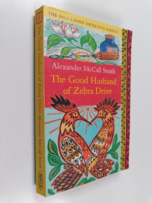 Alexander McCall Smith : The Good Husband of Zebra Drive