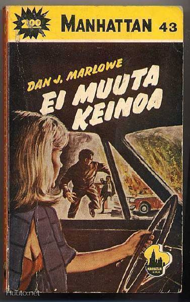Marlowe, Dan J.: Ei muuta keinoa (Manhattan # 43; 1967)