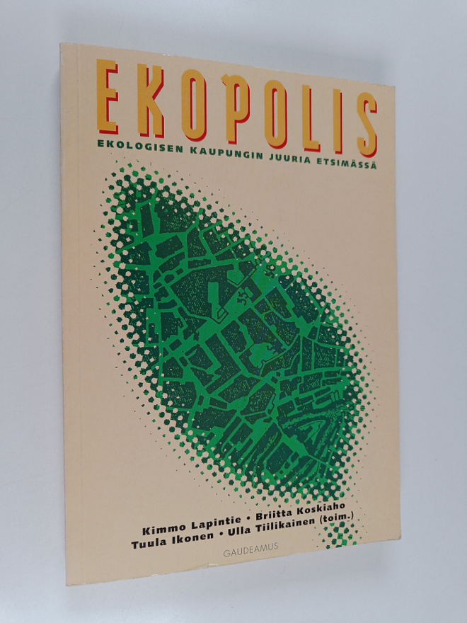 Ekopolis : ekologisen kaupungin juuria etsimässä
