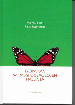 Markku Seuri: Työpaikan sairauspoissaolojen hallinta