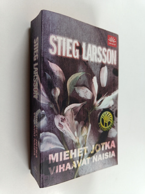 Stieg Larsson : Miehet jotka vihaavat naisia