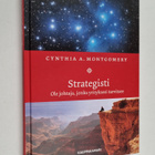 Cynthia A. Montgomery : Strategisti : ole johtaja, jonka ... - pikkukuva 1