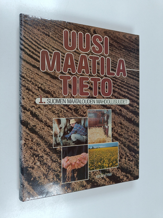 Esko (toim.) Poutiainen : Uusi maatilatieto 1 : Suomen ma...