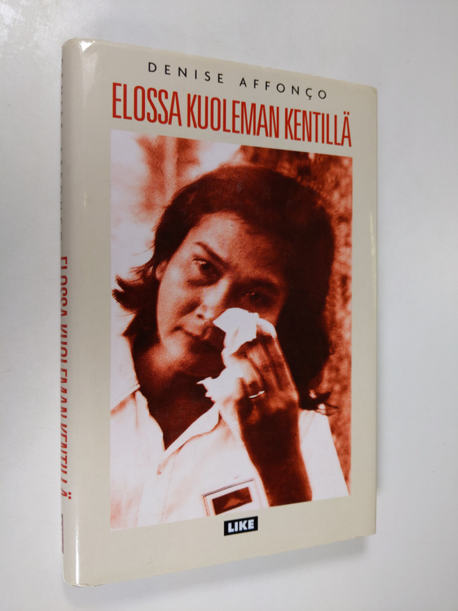 Denise Affonco : Elossa kuoleman kentillä