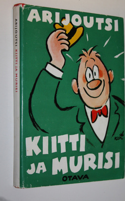 Arijoutsi : Kiitti ja murisi : valittuja pakinoita