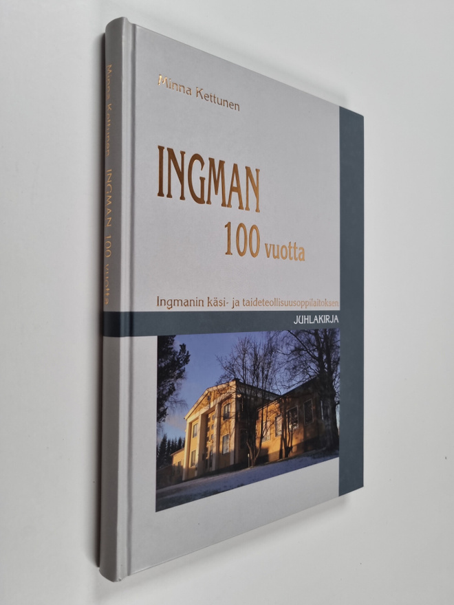 Minna Kettunen : Ingman 100 vuotta