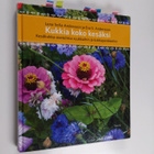Lena Sofia Andersson : Kukkia koko kesäksi : kesäkukka-as... - pikkukuva 1