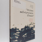 "Miten selviytyisin iltaan" : välähdyksiä masennuksen maa... - pikkukuva 1