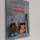 Tuula Korolainen : Enkeli ja poliisi : runoja lapsille ja... - pikkukuva 1