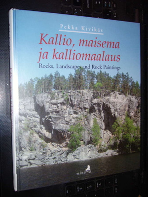 Kivikäs : Kallio , maisema ja kalliomaalaus ( 1 p. 2005 )