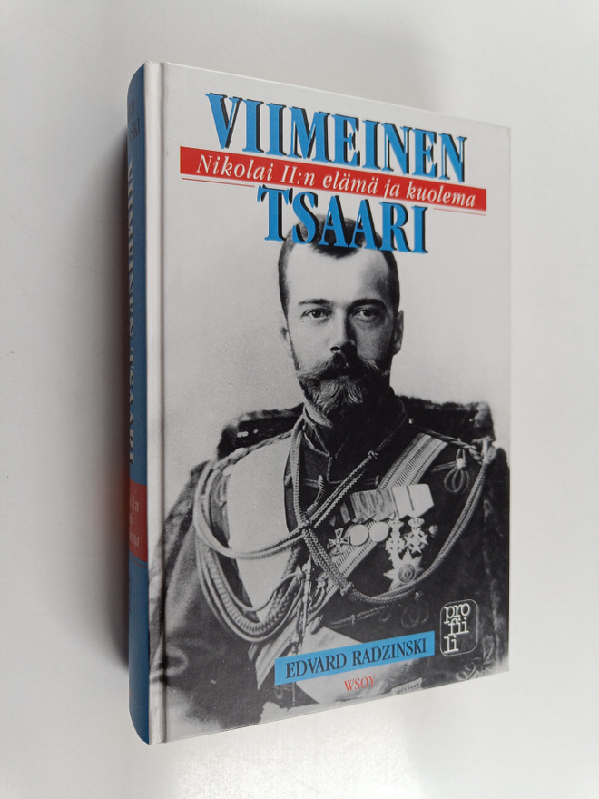 Edvard Radzinski : Viimeinen tsaari : Nikolai II:n elämä ...
