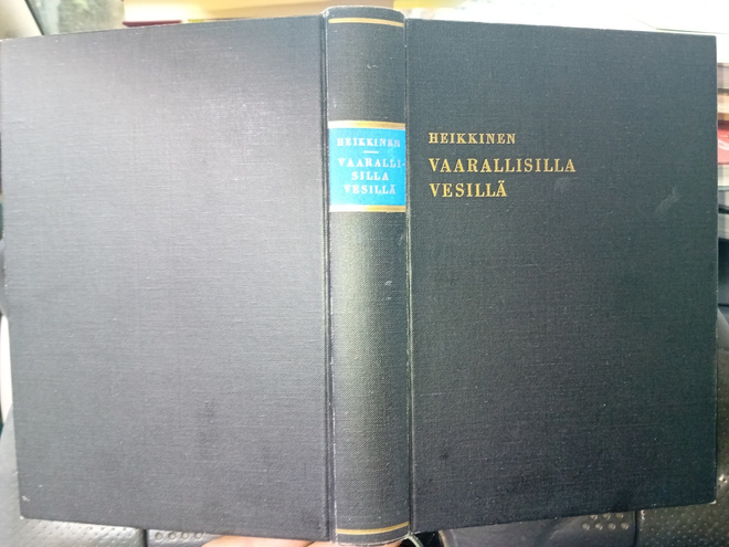 Heikkinen : Vaarallisilla vesillä ( SIS POSTIKULU )