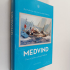 Bo Malmros : Medvind : fem år jorden runt med Vindrosa - pikkukuva 1