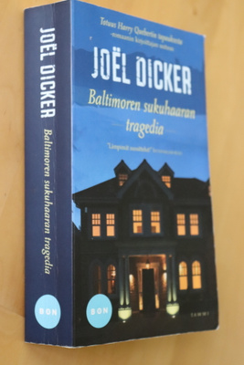 Joel Dicker : Baltimoren sukuhaaran tragedia ( Bon )