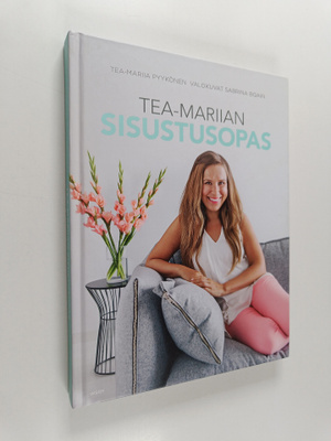 Tea-Mariia Pyykönen : Tea-Mariian sisustusopas