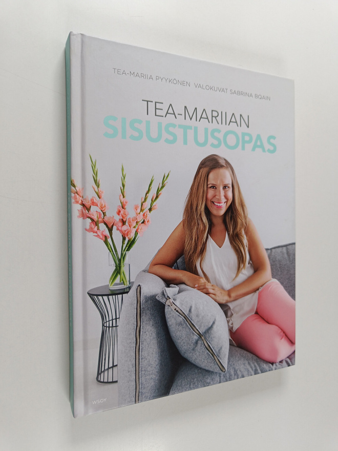 Tea-Mariia Pyykönen : Tea-Mariian sisustusopas