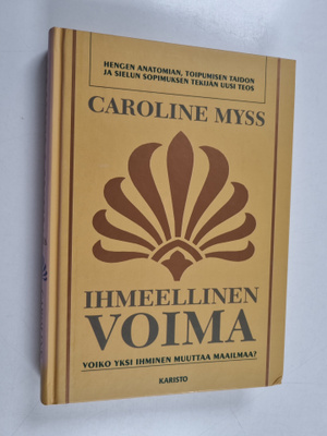 Caroline Myss : Ihmeellinen voima