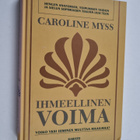 Caroline Myss : Ihmeellinen voima - pikkukuva 1