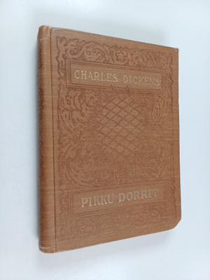 Charles Dickens : Pikku Dorrit 4 : alkuperäisen teoksen v...