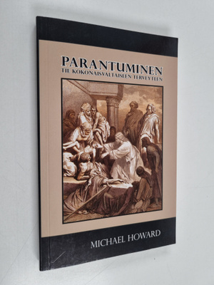 Michael Howard : Parantuminen : tie kokonaisvaltaiseen te...