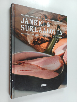 Riitta Salo : Jankki & suklaalotta : elämänmakuinen ruoka...