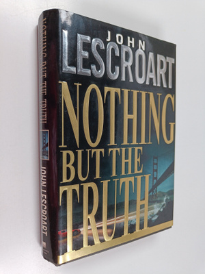 John T. Lescroart : Nothing But the Truth