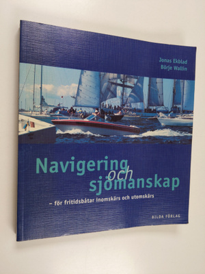 Jonas Ekblad : Navigering och sjömanskap för fritidsbåtar...